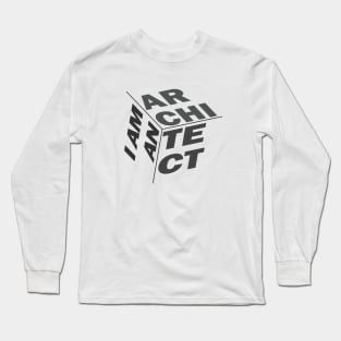 I Am An Architect - 3D Box Long Sleeve T-Shirt